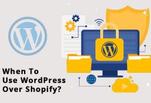 When to use WordPress over Shopify?